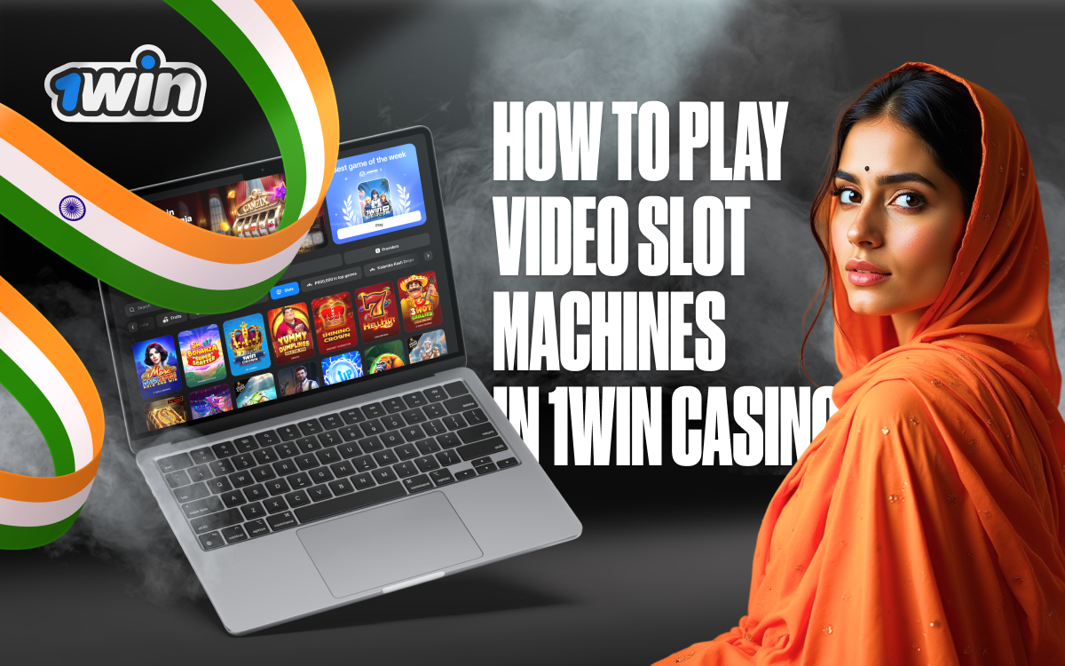 How to play video slot machines at 1win casino — step-by-step guide