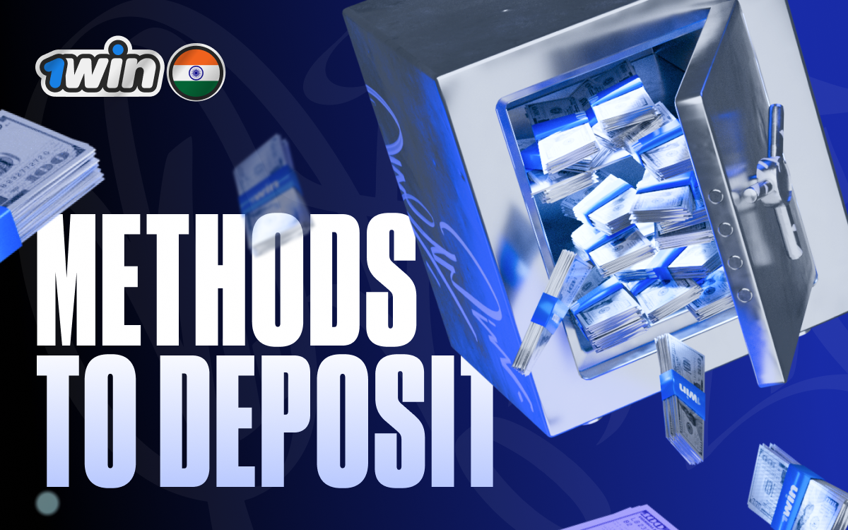 Methods to deposit funds and withdraw winnings at 1win India — secure payment options
